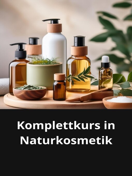 Title details for Komplettkurs in Naturkosmetik by Marcel Souza - Available